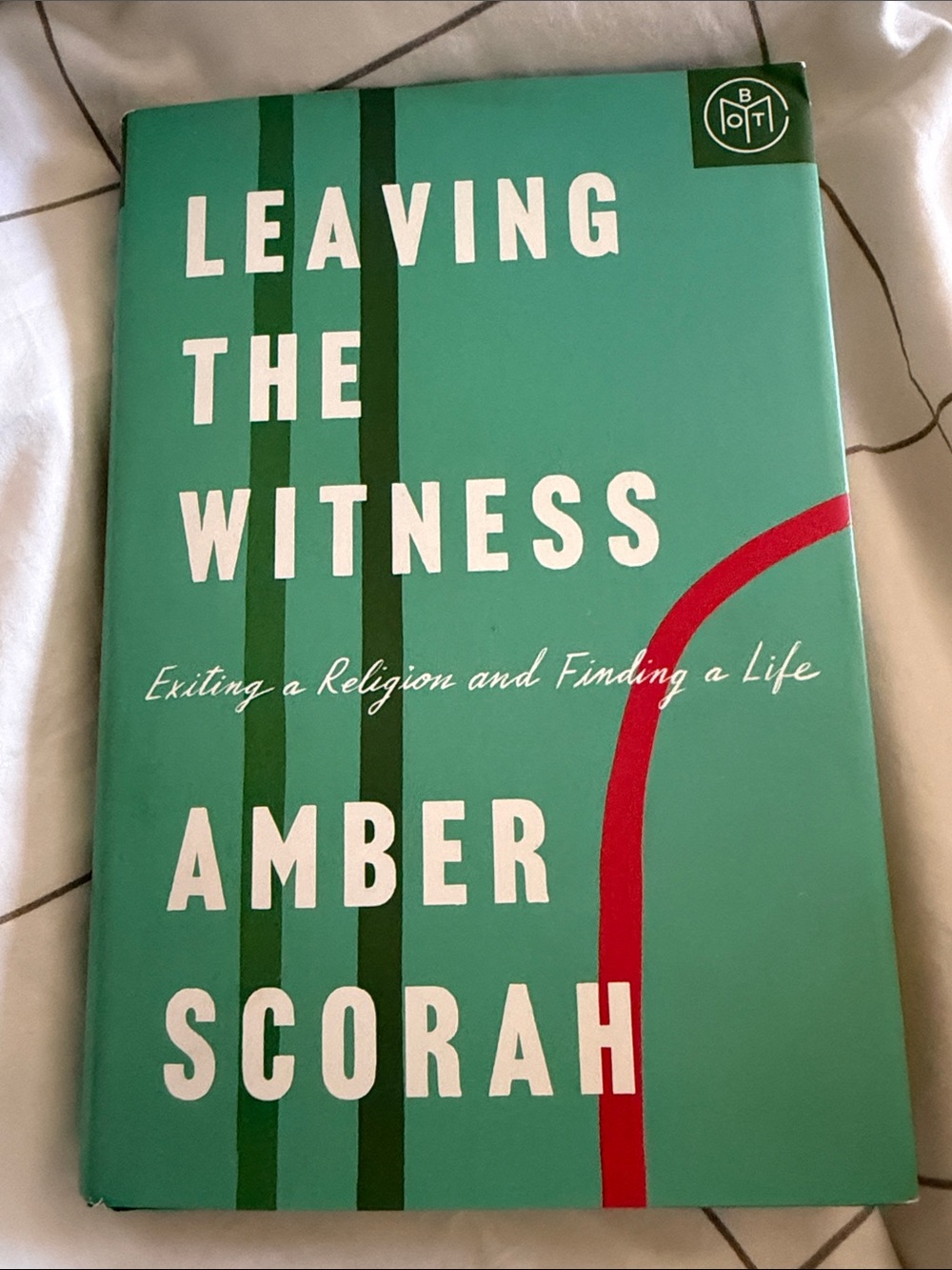 Leaving the Witness by Amber Scorah
